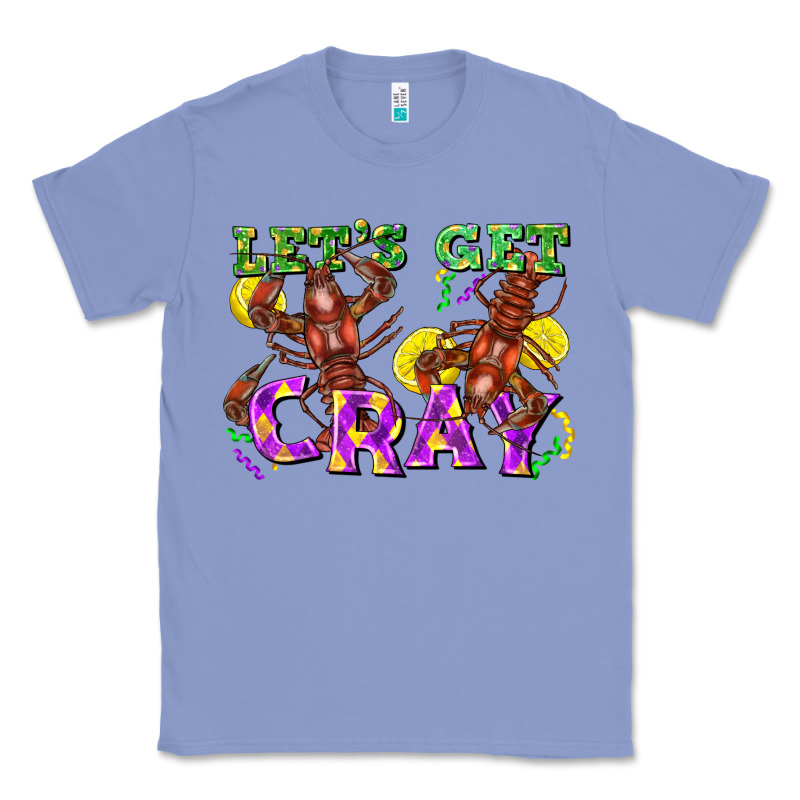 Let's Get Cray Classic Tee by FaDigitalArtStudio | Teevron