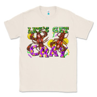 Natural Let's get cray Classic Tee - FaDigitalArtStudio