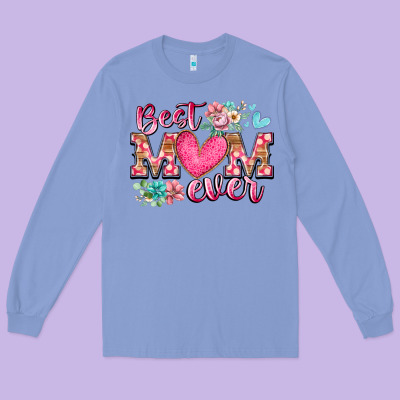 Best Mom Ever Long Sleeve Tee Designed By Racoondesign