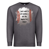 Charcoal Heather I Just Want To Eat Nachos and Tell The Umpire He's Blind Premium Sweatshirt - Jasminsmagicworld
