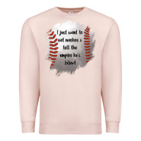 Pale Pink I Just Want To Eat Nachos and Tell The Umpire He's Blind Premium Sweatshirt - Jasminsmagicworld