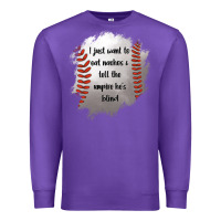 Purple I Just Want To Eat Nachos and Tell The Umpire He's Blind Premium Sweatshirt - Jasminsmagicworld