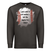 Smoke I Just Want To Eat Nachos and Tell The Umpire He's Blind Premium Sweatshirt - Jasminsmagicworld