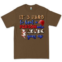Cacao It's Hard To Beat A Person Who Never Gives Up Premium Tee - BundleAndBundleShop