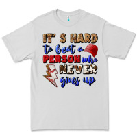 Dove Grey It's Hard To Beat A Person Who Never Gives Up Premium Tee - BundleAndBundleShop