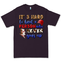 Plum It's Hard To Beat A Person Who Never Gives Up Premium Tee - BundleAndBundleShop