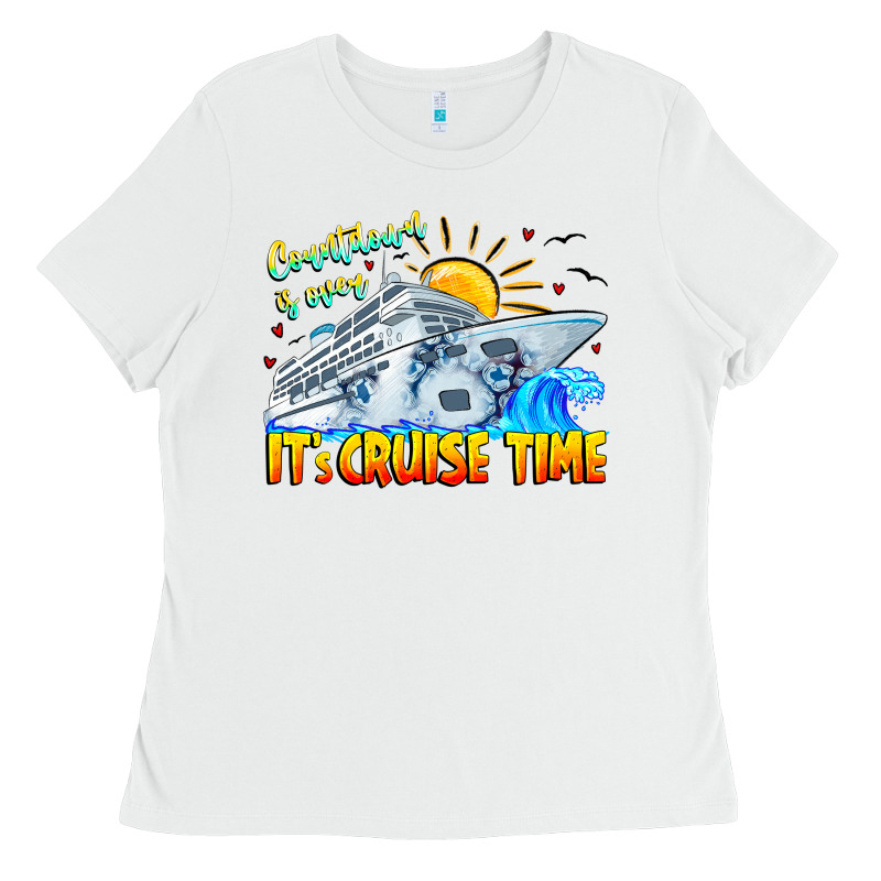 Countdown Is Over It's Cruise Time Ladies Tee by CowhideDigitalArt | Teevron
