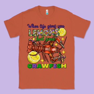 When Life Gives You Lemons Boil Some Crawfish Mard Classic Tee Designed By Fadigitalartstudio