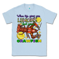 Dusty Blue when life gives you lemons boil some crawfish mard Classic Tee - FaDigitalArtStudio