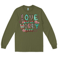 Army Green love more worry less Long Sleeve Tee - RacoonDesign