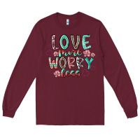 Burgundy love more worry less Long Sleeve Tee - RacoonDesign