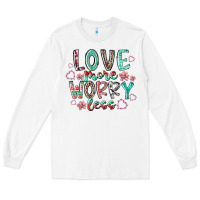 White love more worry less Long Sleeve Tee - RacoonDesign