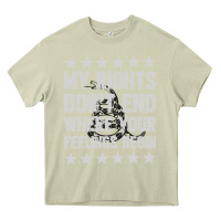 Mossy My Rights Don't End Where Your Feelings Begin Heavy Core Tee - artisFamous