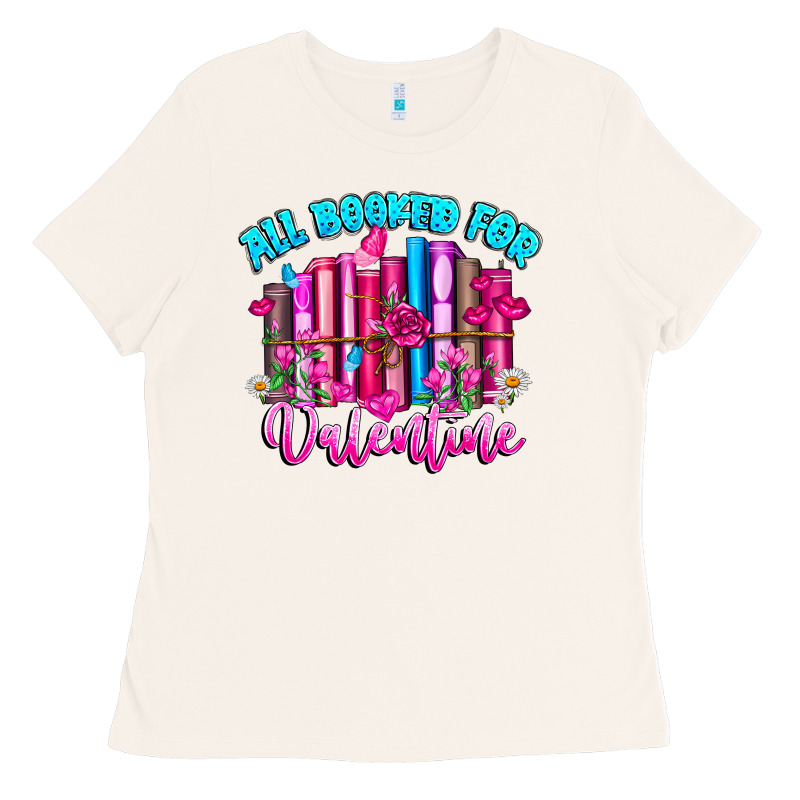 All Booked For Valentines Ladies Tee by CowhideDigitalArt | Teevron