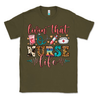 Army Green Livin' That Nurse Life Classic Tee - FaDigitalArtStudio