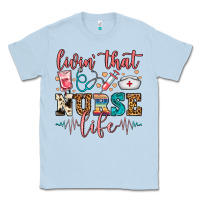 Dusty Blue Livin' That Nurse Life Classic Tee - FaDigitalArtStudio