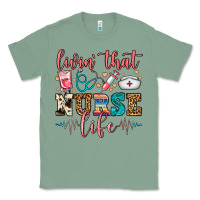 Livin' That Nurse Life Classic Tee | Teevron