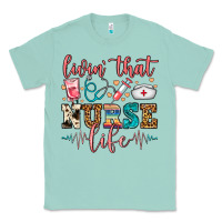 Seafoam Livin' That Nurse Life Classic Tee - FaDigitalArtStudio