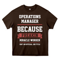 Chocolate Brown Operations Manager - Cool Gift Job Heavy Core Tee - artisFamous