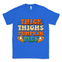 True Royal thick thighs pumpkin pies Classic Tee - BarkalooDesign