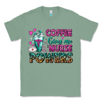 Sage Coffee Gives Me Nurse Powers Classic Tee - FaDigitalArtStudio