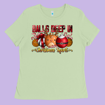Balls Deep In Christmas Spirit Ladies Tee Designed By Cowhidedigitalart