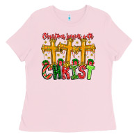 Bubblegum Pink christmas begins with christ Ladies Tee - CowhideDigitalArt