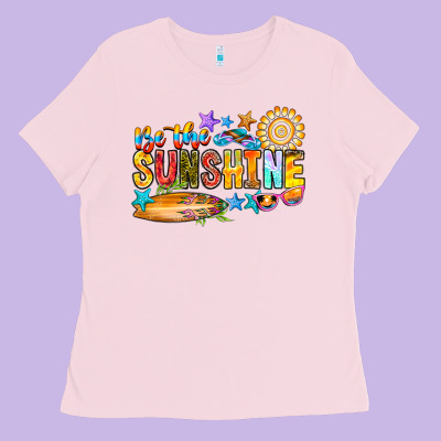 Be The Sunshine Ladies Tee Designed By Cowhidedigitalart