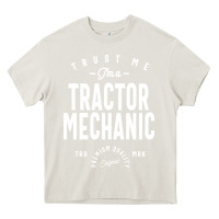 Cream Tractor Mechanic Gift Funny Job Title Profession Birthday Idea Heavy Core Tee - artisFamous