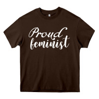 Chocolate Brown Proud feminist Heavy Core Tee - artisFamous