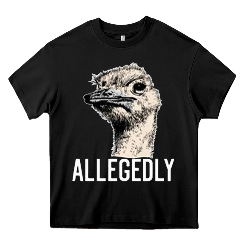 Letterkenny Allegedly Ostrich Funny Heavy Core Tee by artisFamous | Teevron
