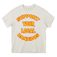 Cream bandidos support your local texas Heavy Core Tee - artisFamous