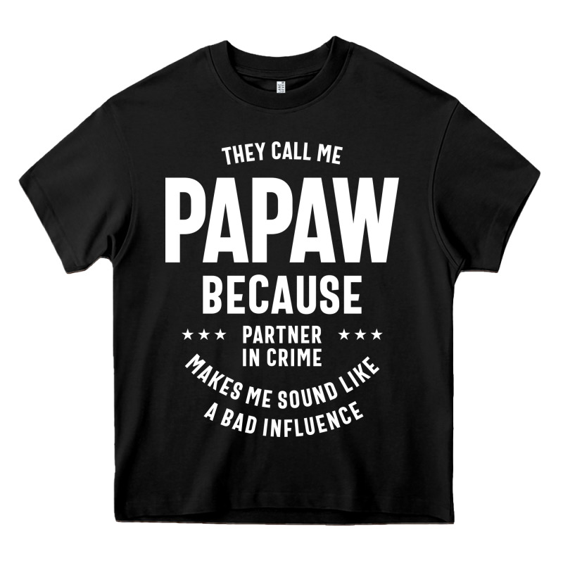 Mens They Call Me Papaw Because Partner In Crime - Dad & Grandpa Birth Heavy Core Tee by artisFamous | Teevron