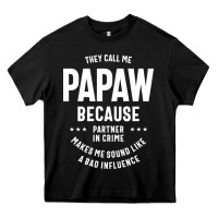 Black Mens They Call Me Papaw Because Partner In Crime - Dad & Grandpa Birth Heavy Core Tee - artisFamous
