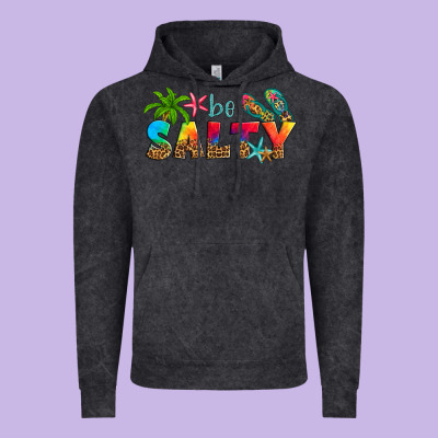 Be Salty Vintage Hoodie Designed By Artiststas
