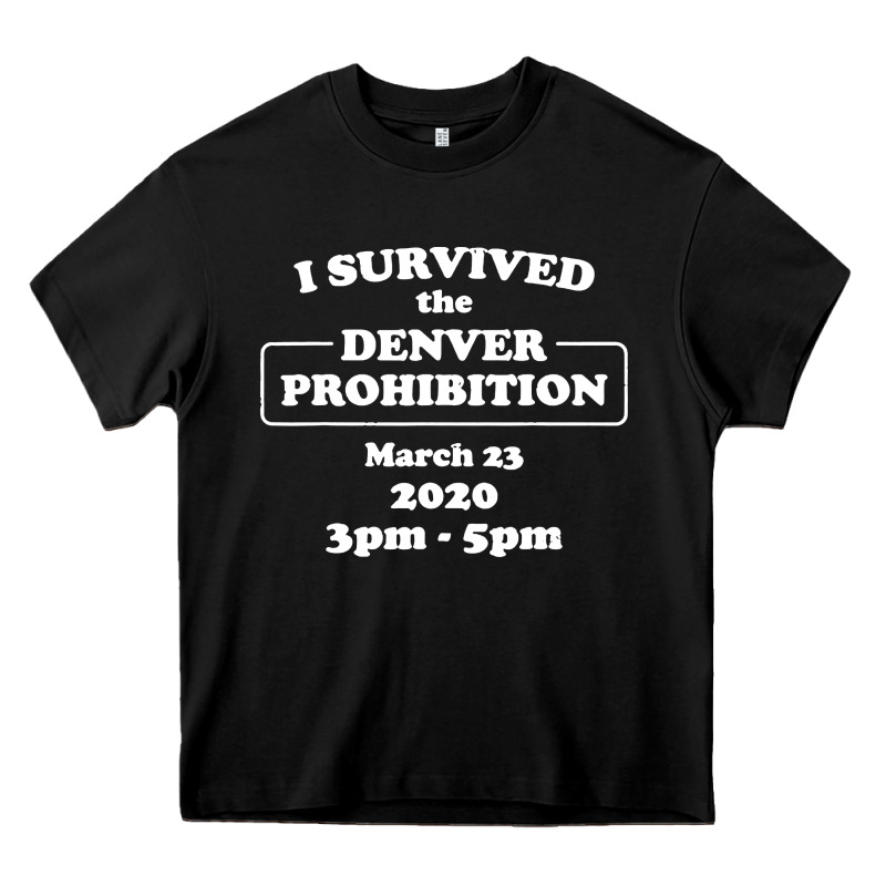 I Survived Denver Prohibition 2020 Heavy Core Tee by artisFamous | Teevron