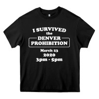 Black i survived denver prohibition 2020 Heavy Core Tee - artisFamous