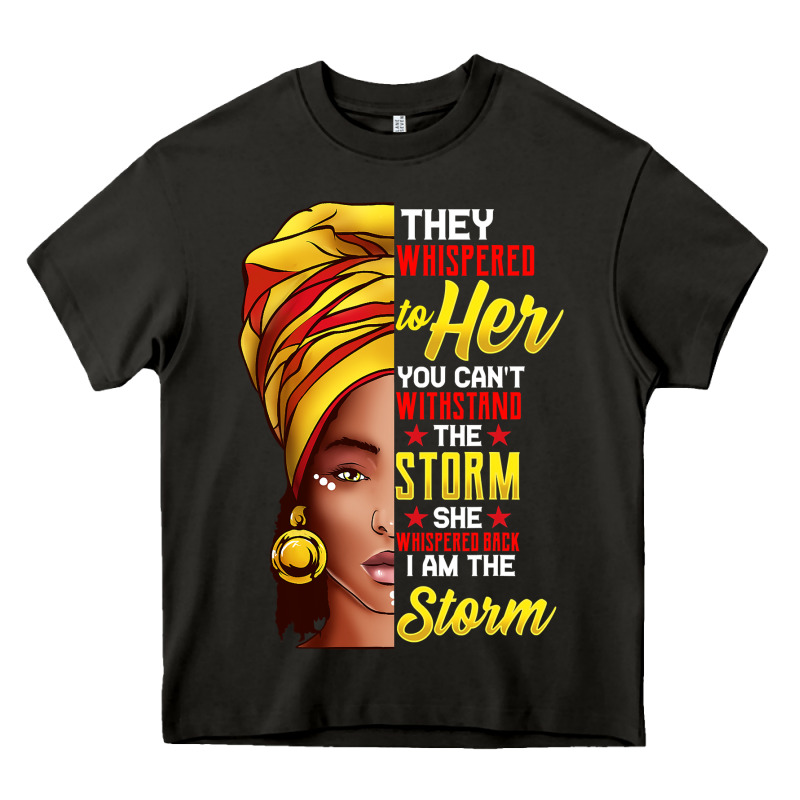 Black History Month Shirt African Woman Afro I Am The Storm T Shirt Heavy Core Tee by artisFamous | Teevron