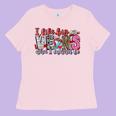 I Like Big Veins And Cannot Be Ladies Tee Designed By Cowhidedigitalart