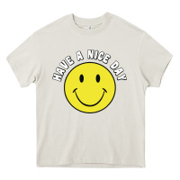 Retro   Have A Nice Day   Smile Happy Face Heavy Core Tee | Teevron
