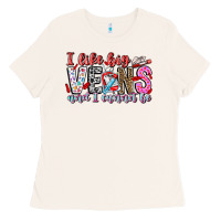Bone I Like big veins and cannot be Ladies Tee - CowhideDigitalArt