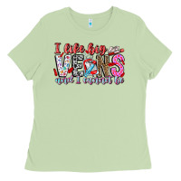 Matcha I Like big veins and cannot be Ladies Tee - CowhideDigitalArt