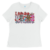 White I Like big veins and cannot be Ladies Tee - CowhideDigitalArt