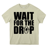 Mossy wait for the drop i dubstep bass subwoofer dance music Heavy Core Tee - artisFamous