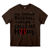 Chocolate Brown womens my favorite baseball player calls me mom Heavy Core Tee - artisFamous