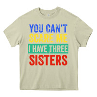 Mossy you can't scare me i have three sisters funny brother Heavy Core Tee - artisFamous