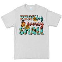 Dove Grey pray big worry small Premium Tee - BundleAndBundleShop