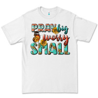 White pray big worry small Premium Tee - BundleAndBundleShop