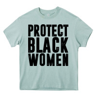 Arona PROTECT BLACK WOMEN QUOTES Heavy Core Tee - artisFamous