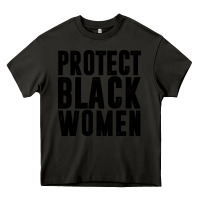 Asphalt PROTECT BLACK WOMEN QUOTES Heavy Core Tee - artisFamous